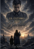 Portada del libro "El &uacute;ltimo cielo de Berl&iacute;n"