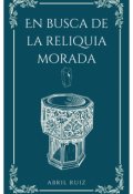 Portada del libro "En Busca de la Reliquia Morada"