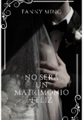 Portada del libro "No Sera Un Matrimonio Feliz"