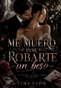 Portada del libro "Muero por robarte un beso "