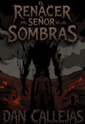 Portada del libro "El renacer del se&ntilde;or de las sombra"