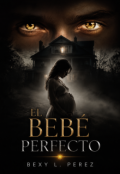 Portada del libro "El Beb&eacute; Perfecto"