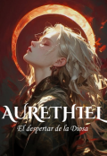 Portada del libro "Aurethiel: El Despertar de la Diosa"