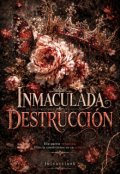 Portada del libro "Inmaculada Destrucci&oacute;n"