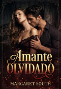 Portada del libro "Amante Olvidado "