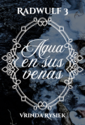 Portada del libro "Agua en sus venas (radwulf 3)"