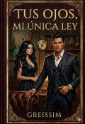 Portada del libro "Tus ojos, mi &uacute;nica ley"