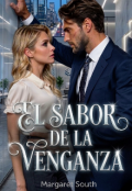 Portada del libro "El Sabor De La Venganza "