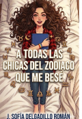 Portada del libro "A todas las chicas del zodiaco que me bes&eacute; "