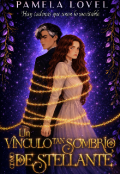 Portada del libro "Un V&iacute;nculo tan Sombr&iacute;o como Destellante"