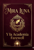 Portada del libro "Mira Luna y la Academia Farewell"