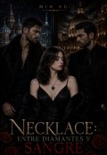 Portada del libro "Necklace: Entre Diamantes y Sangre"