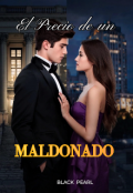 Portada del libro "El Precio De Un Maldonado "