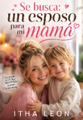 Portada del libro "Se busca: Un esposo para m&iacute; mam&aacute; "