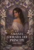 Portada del libro "La Amante Adorada del Principe "