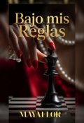 Portada del libro "Bajo mis Reglas "
