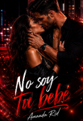 Portada del libro "No soy tu beb&eacute;"