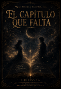 Portada del libro "El Cap&Iacute;tulo Que Falta "