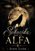 Portada del libro "Seducida por el Alfa"