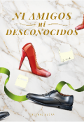 Portada del libro "Ni Amigos, Ni Desconocidos"