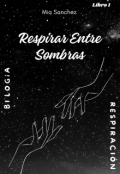 Portada del libro "Respirar Entre Sombras"