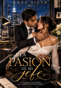 Portada del libro "La Pasi&oacute;n de mi jefe [saga Italianos #2]"