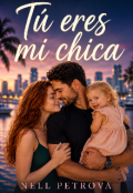 Portada del libro "T&uacute; eres mi chica"