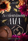 Portada del libro "Accidentalmente M&iacute;a"