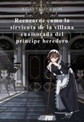 Portada del libro "Reencarne como la sirvienta de la villana"