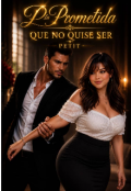 Portada del libro "La Prometida Que No Quise Ser"