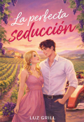 Portada del libro "La perfecta seducci&oacute;n "