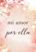 Portada del libro "Mi Amor Por Ella "