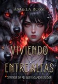 Portada del libro "Viviendo Entre Alfas "