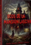 Portada del libro "El Eco de la Mansi&oacute;n Lasciva."