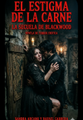 Portada del libro "El Estigma de la Carne:la Secuela de Blackwood.  (volumen 2)"