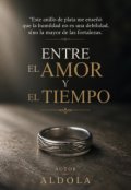 Portada del libro "Entre El Amor Y El Tiempo"