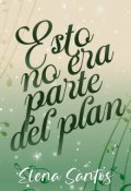 Portada del libro "Esto no era parte del plan."