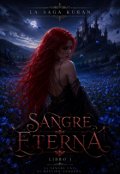 Portada del libro "Sangre Eterna  (libro I de la Saga Kuran)"