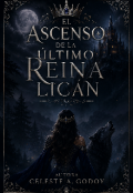 Portada del libro "El Ascenso de la &Uacute;ltima Reina Lic&aacute;n "