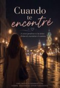 Portada del libro "Cuando Te Encontr&Eacute; "
