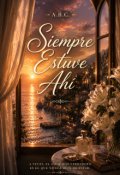 Portada del libro "Siempre Estuve Ah&iacute;"