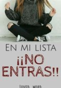Portada del libro "En mi lista &iexcl;&iexcl;no Entras!!"