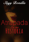 Portada del libro "Atrapada en mi Historia"