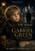 Portada del libro "Un Ni&Ntilde;o Llamado Gabriel Green"