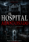 Portada del libro "El hospital abandonado"