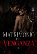 Portada del libro "Matrimonio por venganza "