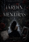 Portada del libro "El jard&iacute;n de mentiras "
