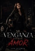 Portada del libro "Mi venganza contra el amor"