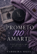 Portada del libro "Prometo no amarte"