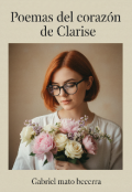 Portada del libro "Los poemas del coraz&oacute;n de Clarise"